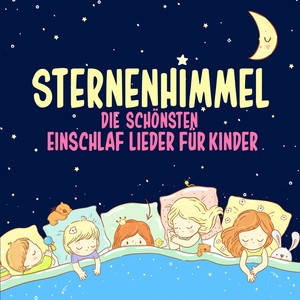 Sternenhimmel - Die schönsten Einschlaf Lieder für Kinder