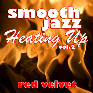 Smooth Jazz Heating Up Vol. 2