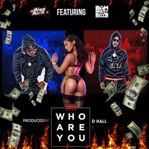 Who Are You(feat. Bam Beezy Bayb) (Explicit)