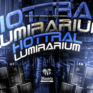 Hottral Lumirarium (Explicit)