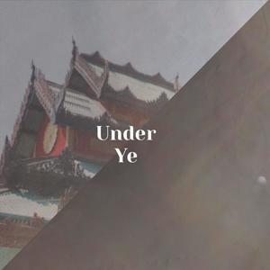 Under Ye