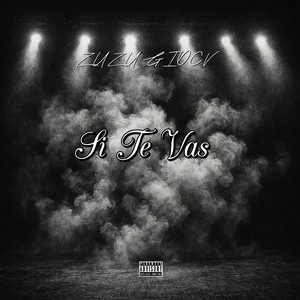 Si te vas (Explicit)