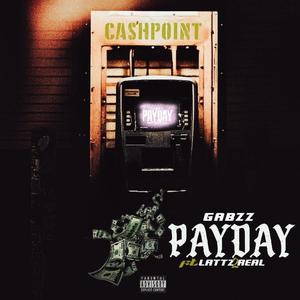 PayDay (feat. Lattz2Real) [Explicit]