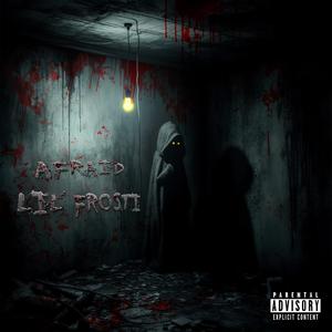 Afraid (Explicit)