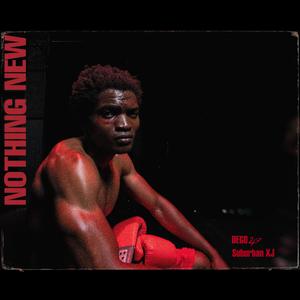 Nothing New (feat. Suburban XJ) (Explicit)