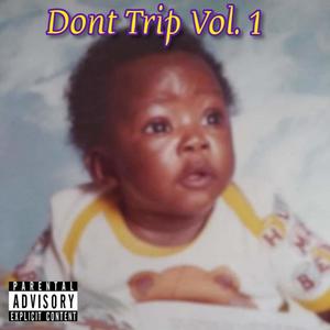 Dont Trip, Vol. 1 (Explicit)