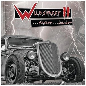 Wildstreet II…Faster…Louder