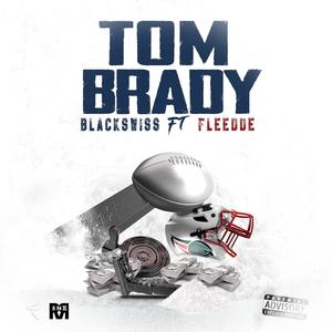 Tom Brady (feat. Fleedoe) [Explicit]