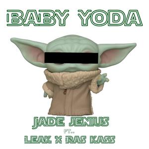 Baby Yoda(feat. Leak & Ras Kass) (Explicit)