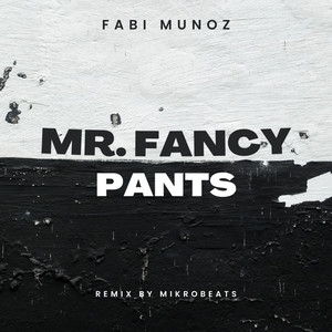 Mr. Fancy Pants (Mikrobeats Remix)