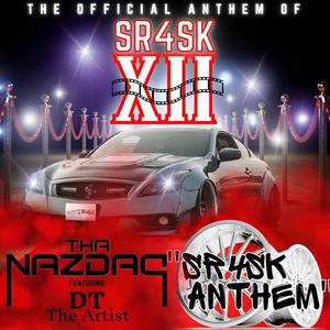 SR4SK Anthem (feat. DT The Artist) [Explicit]