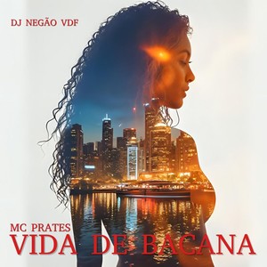 Vida de Bacana
