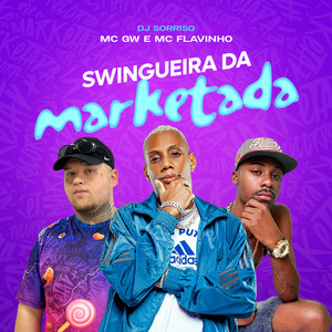 Swingueira da Marketada (Explicit)