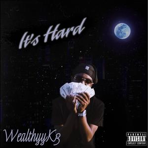 Its Hard (Explicit)