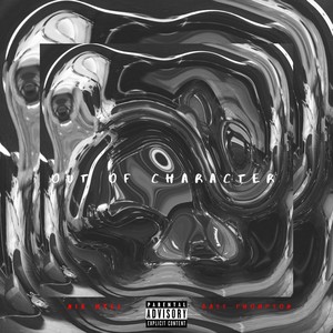 Out of Character(feat. Bass Thompson) (Explicit)