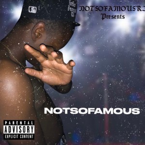 NotSoFamous (Explicit)