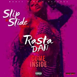 Come Inside (Slip & Slide Riddim) (Explicit)