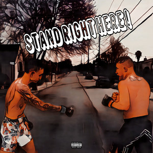 Stand Right Here! (Explicit)