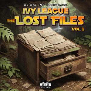 DJ Big Inf Presents Ivy League The Lost Files, Vol. 1 (Explicit)