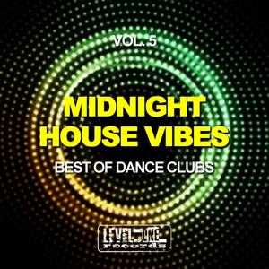 Midnight House Vibes, Vol. 5 (Best Of Dance Clubs)