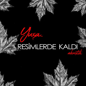 Resimlerde Kaldı (Akustik)