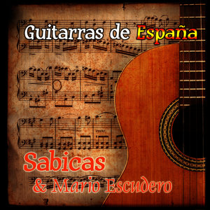 Guitarras de España: Sabicas & Mario Escudero