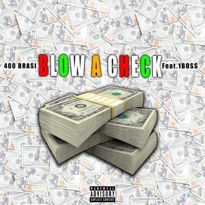 Blow a check (feat. 1Boss) [Explicit]