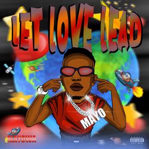 LET LOVE LEAD (Album) [Explicit]