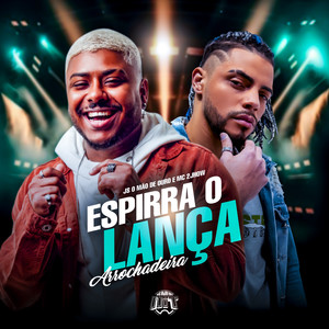 Espirra o Lança (Arrochadeira)