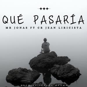 Que pasaria (feat. Mr Jona)