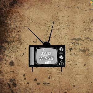 Old Ways (Explicit)