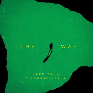 The Way (feat. Heru Yahli)