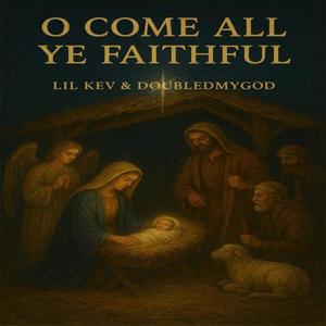 O Come All Ye Faithful (feat. Doubledmygod)