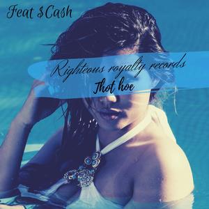 Thoe Hoe (feat. Cashrolla) [Explicit]