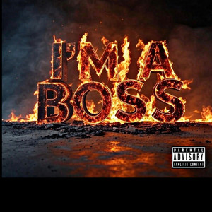 I’m a boss (Explicit)