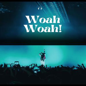 Woah Woah! (Explicit)
