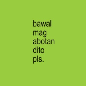 bawal mag abotan dito pls.