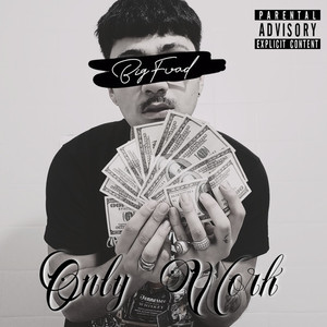 Only Work (Explicit)