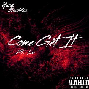 Come Get It (feat. Lee J.) (Explicit)