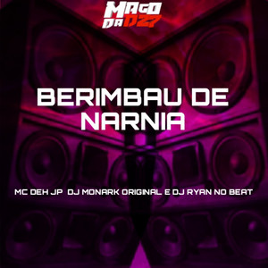 BERIMBAU DE NARNIA (Explicit)