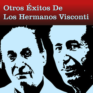 Otros Éxitos de los Hermanos Visconti Andate