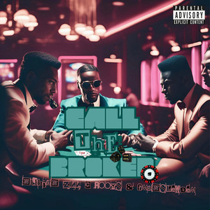 Call The Broker (Explicit)