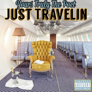 Just Travelin (Explicit)