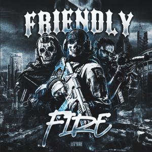 Friendly Fire (Explicit)