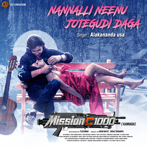 Nannalli Neenu Jotegudi Daga (From "Mission C 1000")