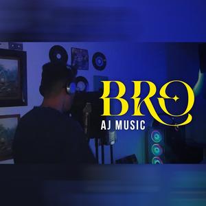 AJmusic - BRO (feat. AJmusic) [Explicit]