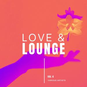 Love & Lounge, Vol. 4 (Explicit)