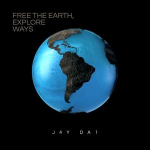 Free The Earth, Explore Ways (Explicit)