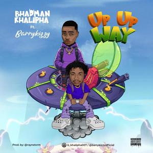 Up Up Way (feat. Barrykizzy) (Explicit)