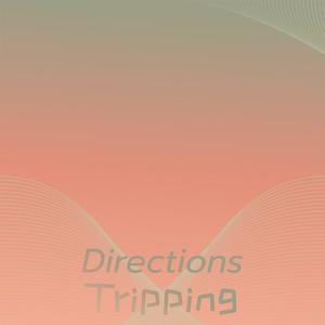 Directions Tripping